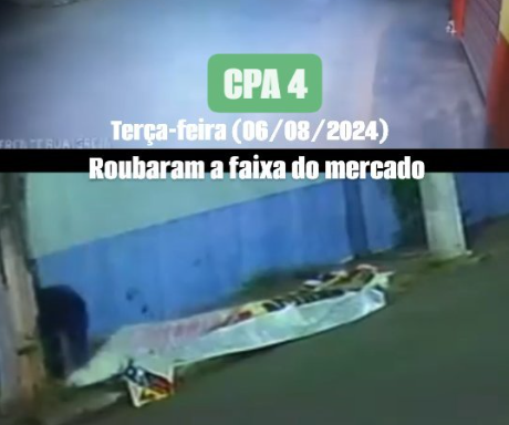 Indivíduos furtam faixa de mercado no CPA 4; Vídeo